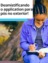 E-book: Quero fazer pós-graduação no exterior, e agora? Desmistificando o application!